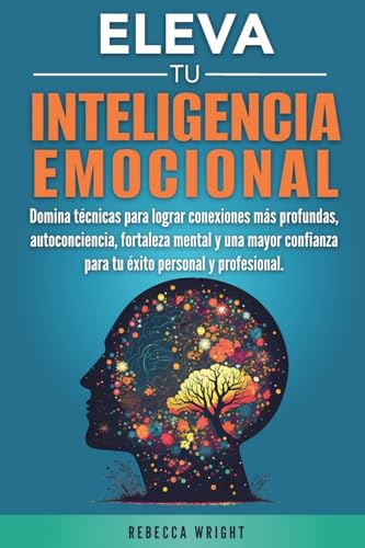 Eleva tu Inteligencia Emocional von Rebecca Wright