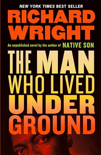 The Man Who Lived Underground: A Novel The Man Who Lived Underground: A Novel