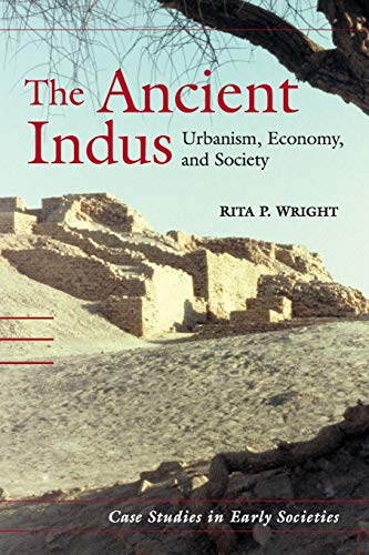 The Ancient Indus: Urbanism, Economy, and Society (Case Studies in Early Societies) von Cambridge University Press