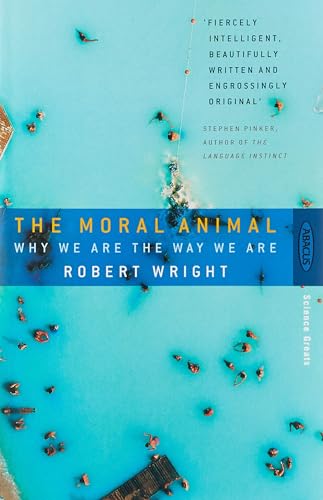 The Moral Animal: Why We Are The Way We Are