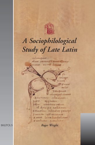 USML 10 A Sociophilological Study of Late Latin, Wright (Utrecht Studies in Medieval Literacy, Band 10)
