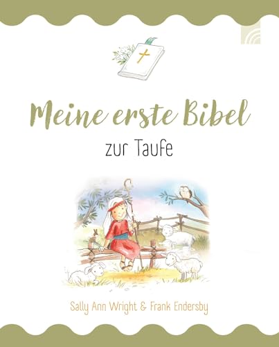 Meine erste Bibel zur Taufe: Eine liebevoll gestaltete Kinderbibel mit kindgerecht formulierten Bibelgeschichten und passenden Illustrationen als Geschenk zur Geburt oder zur Taufe zum Vorlesen von Brunnen-Verlag GmbH