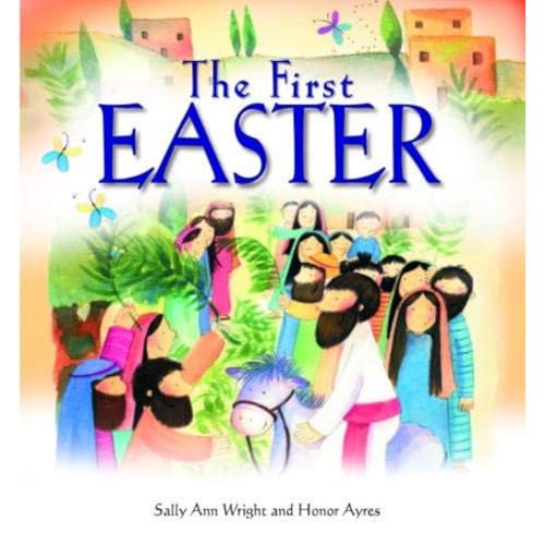 The First Easter The First Easter von Authentic Media