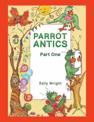 Parrot Antics: Part One Parrot Antics: Part One von Austin Macauley