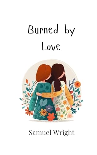 Burned by Love von Creative Arts Management OÜ