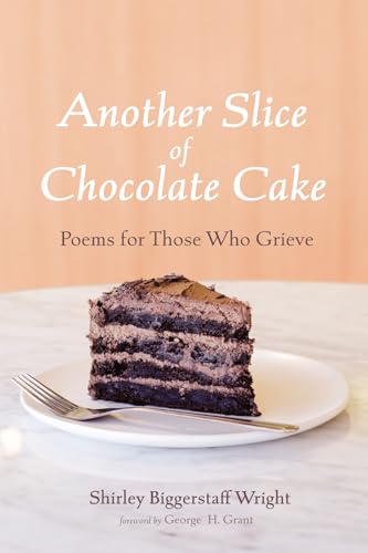 Another Slice of Chocolate Cake: Poems for Those Who Grieve von Resource Publications