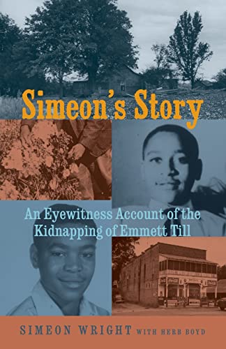 Simeon's Story: An Eyewitness Account of the Kidnapping of Emmett Till von Lawrence Hill Books