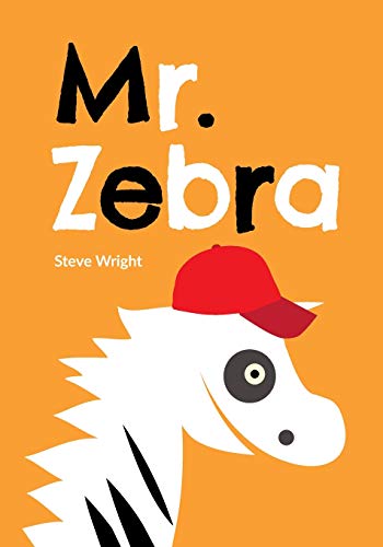 Mr. Zebra: Das kleine Zebra und sein großes Abenteuer (Mr. Zebra Buch 1) von CREATESPACE