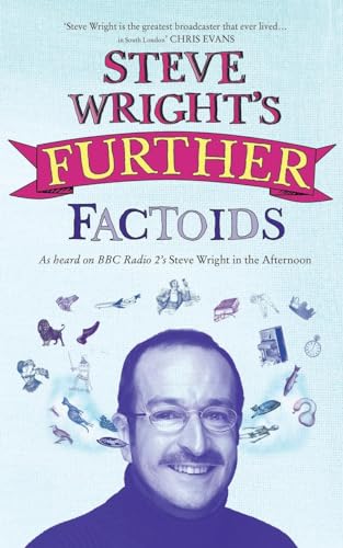 Steve Wright’s Further Factoids: Strange and entertaining facts from the hit Radio 2 show