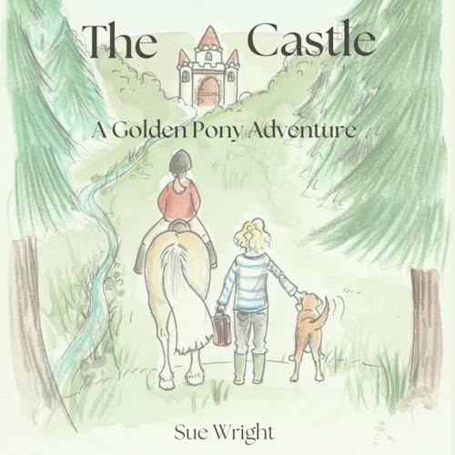 The Castle: A Golden Pony Adventure von Independently published