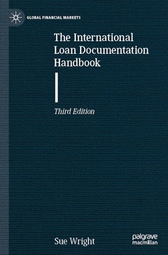 The International Loan Documentation Handbook (Global Financial Markets)
