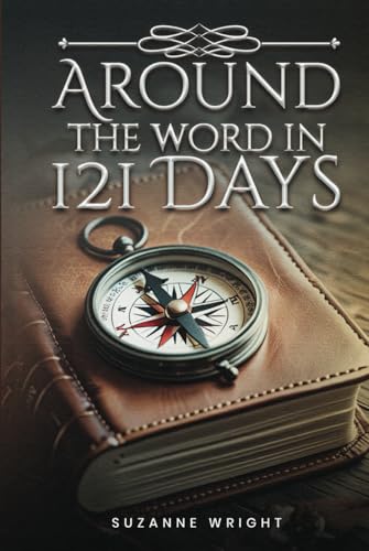 Around the Word in 121 Days Around the Word in 121 Days von Independently published