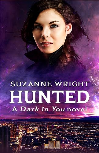 Hunted: Enter an addictive world of sizzlingly hot paranormal romance . . . (The Dark in You) von Piatkus