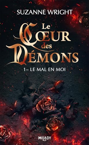 Le Coeur des démons, T1 : Le Mal en moi: Tome 1, Le Mal en moi