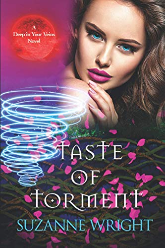 Taste of Torment (The Deep in Your Veins Series) von CreateSpace Independent Publishing Platform