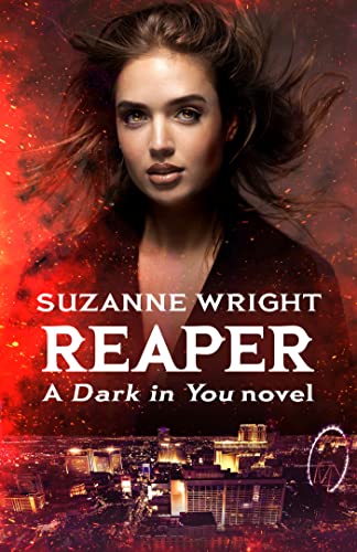 Reaper: Enter an addictive world of sizzlingly hot paranormal romance . . . (The Dark in You) Reaper: Enter an addictive world of sizzlingly hot paranormal romance . . . (The Dark in You)