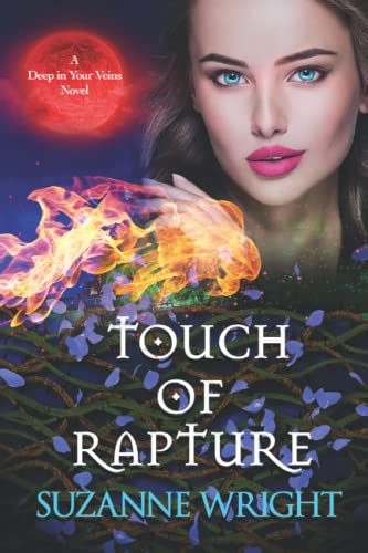 Touch of Rapture (The Deep in Your Veins Series, Band 7)