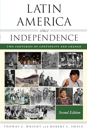 Latin America since Independence: Two Centuries of Continuity and Change (Latin American Silhouettes) von Rowman & Littlefield