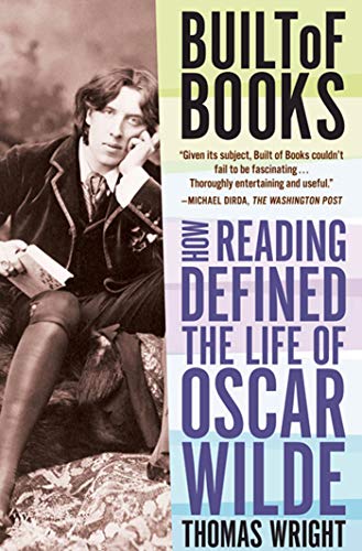 Built of Books: How Reading Defined the Life of Oscar Wilde von St. Martins Press-3PL