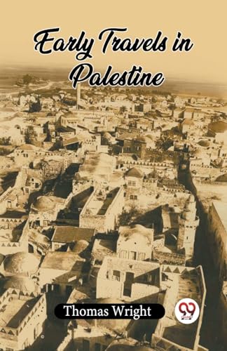 Early Travels In Palestine
