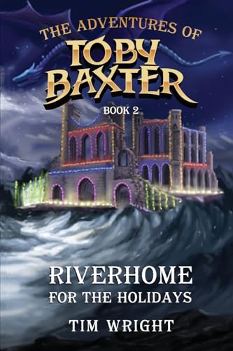 The Adventures of Toby Baxter Book 2: Riverhome For The Holidays von Amazon Book Marketing Pros