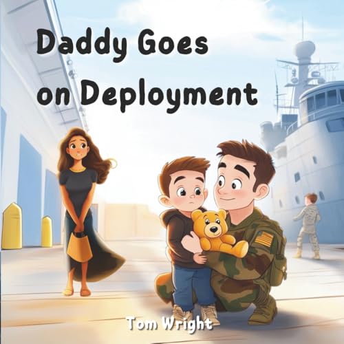 Daddy Goes on Deployment: A Tribute to Military Kids and Families Daddy Goes on Deployment: A Tribute to Military Kids and Families von Chocks Out Publishing
