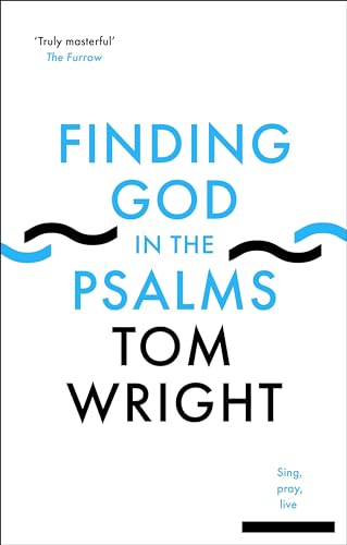 Finding God in the Psalms: Sing, Pray, Live von SPCK Publishing