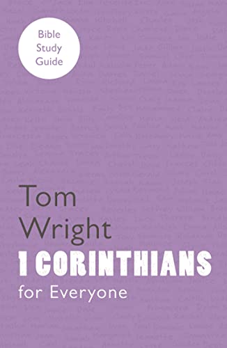 For Everyone Bible Study Guides: 1 Corinthians (NT for Everyone: Bible Study Guide) von SPCK