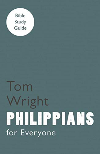 For Everyone Bible Study Guides: Philippians (NT for Everyone: Bible Study Guide) von SPCK Publishing