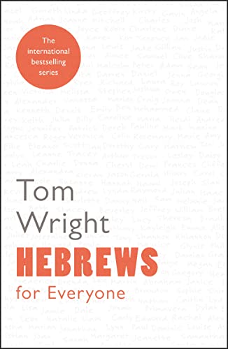 Hebrews for Everyone: Reissue (For Everyone Series: New Testament)