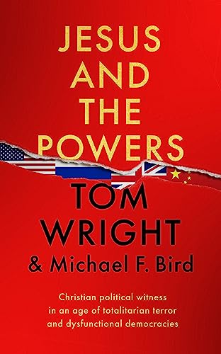 Jesus and the Powers: Christian Political Witness in an Age of Totalitarian Terror and Dysfunctional Democracies Jesus and the Powers: Christian Political Witness in an Age of Totalitarian Terror and Dysfunctional Democracies von SPCK Publishing