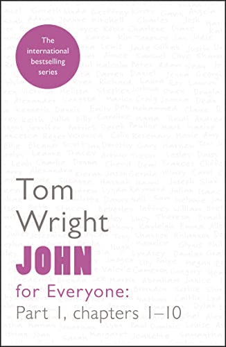John for Everyone 1: Reissue: chapters 1-10 (For Everyone Series: New Testament)