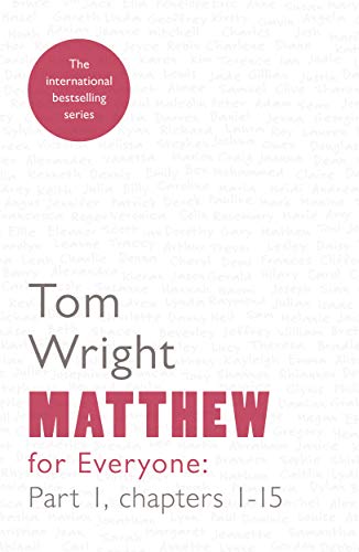 Matthew for Everyone Part 1: chapters 1-15 (For Everyone Series: New Testament)