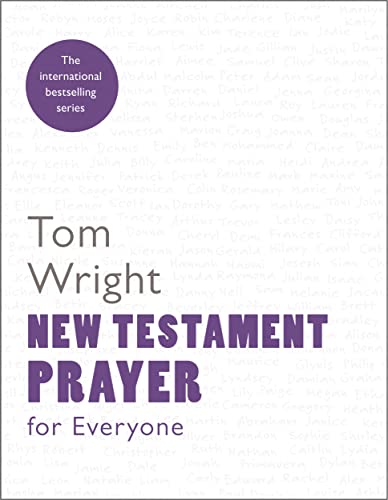 New Testament Prayer: For Everyone (For Everyone Series: New Testament) von SPCK Publishing