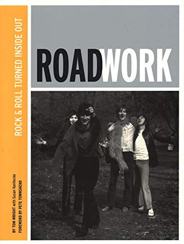 Roadwork: Rock & Roll Turned Inside Out Roadwork: Rock & Roll Turned Inside Out