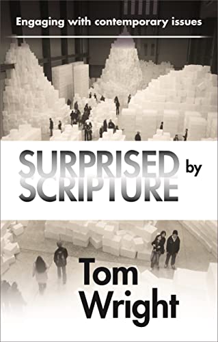 Surprised by Scripture: Engaging With Contemporary Issues Surprised by Scripture: Engaging With Contemporary Issues von SPCK Publishing