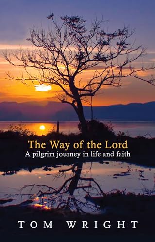 The Way of the Lord: A Pilgrim Journey In Life And Faith The Way of the Lord: A Pilgrim Journey In Life And Faith von Triangle Postals