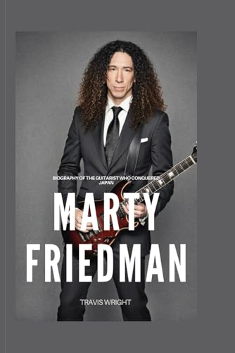 Marty Friedman: Biography of the Guitarist who Conquered Japan