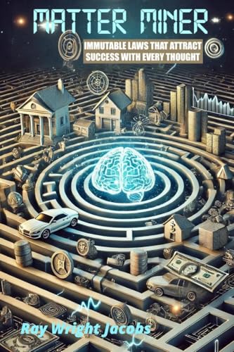 Matter Miner: Immutable Laws That Attract Success With Every Thought (Remodel) von Staten House