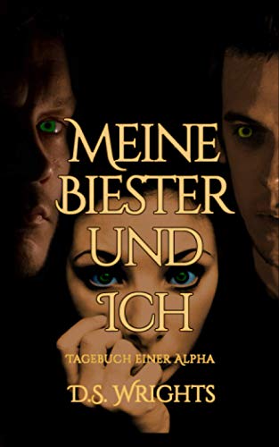 Meine Biester und Ich: Tagebuch einer Alpha (Das Biest und Ich, Band 7) von Independently published