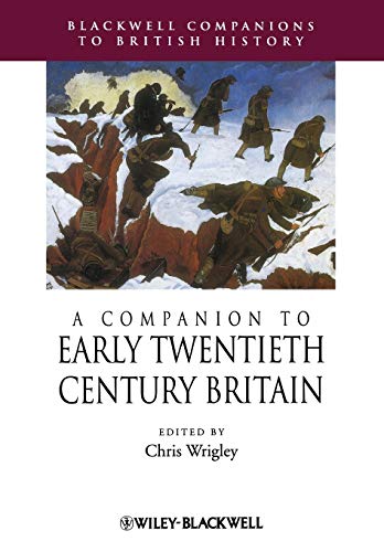 Companion Early Twentieth-Century (Blackwell Companions to British History)