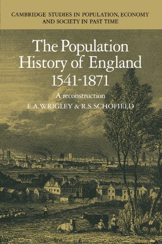 The Population History of England 1541-1871: A Reconstruction (Cambridge Studies in Population, Economy and Society in Past) von Cambridge University Press