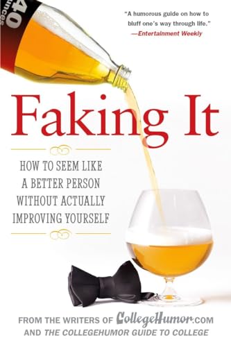 Faking It: How to Seem Like a Better Person Without Actually Improving Yourself