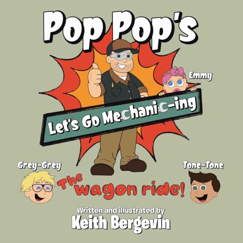 Pop Pop's Let's Go Mechanic-ing: The Wagon Ride von Covenant Books