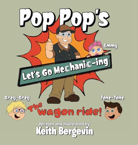 Pop Pop's Let's Go Mechanic-ing: The Wagon Ride von Covenant Books