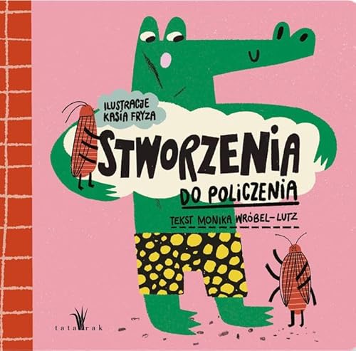 Stworzenia do policzenia von Tatarak