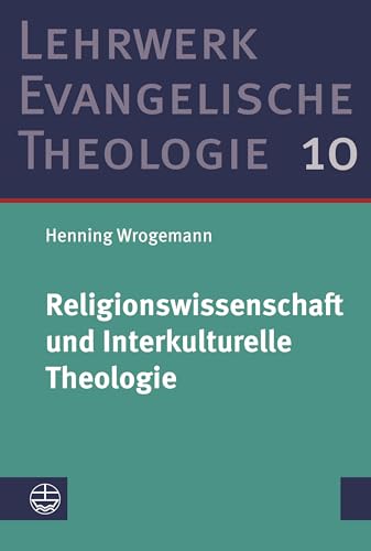 Religionswissenschaft und Interkulturelle Theologie (Lehrwerk Evangelische Theologie (LETh), Band 10) von Evangelische Verlagsansta