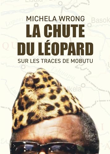 La chute du léopard: Sur les traces de Mobutu von MAX MILO