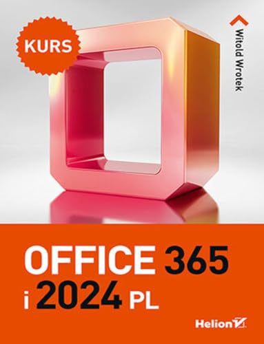 Office 365 i 2024 PL. Kurs von Helion