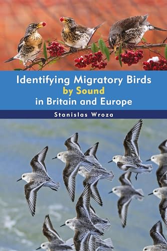 Identifying Migratory Birds by Sound in Britain and Europe (Helm Identification Guides) von Helm